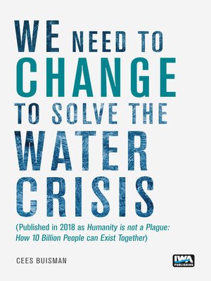 cover image of We need to change to solve the Water Crisis